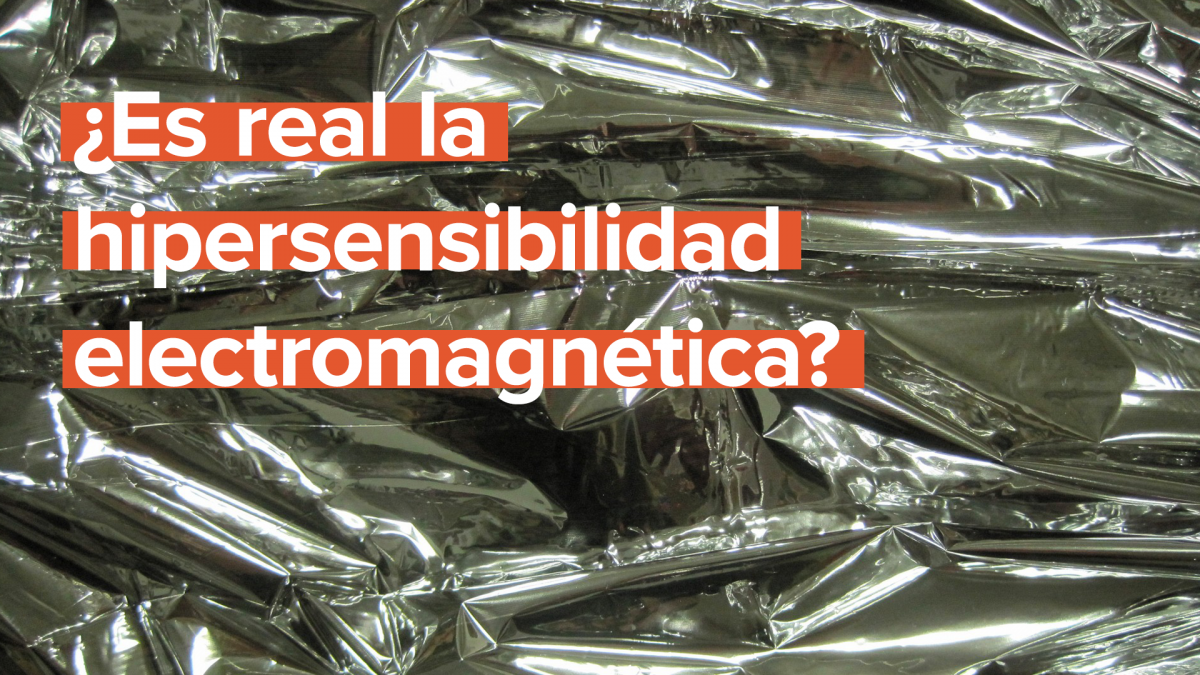 ¿Es real la hipersensibilidad electromagnética?