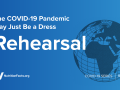 The COVID-19 Pandemic May Just Be a Dress Rehearsal