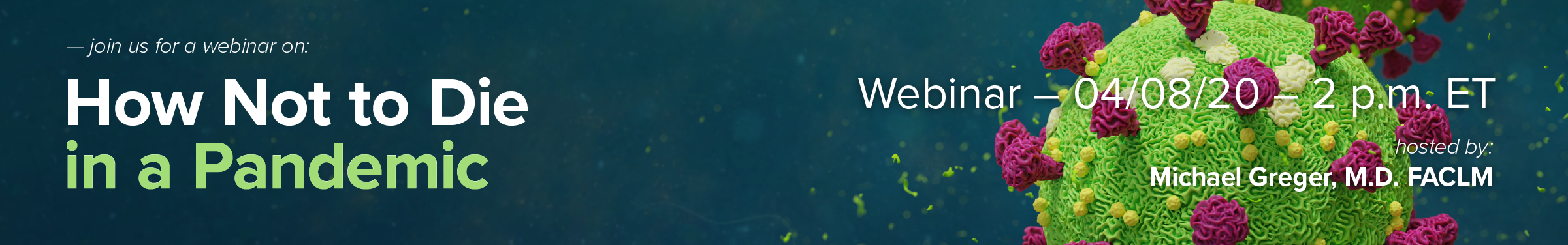How Not to Die in a Pandemic