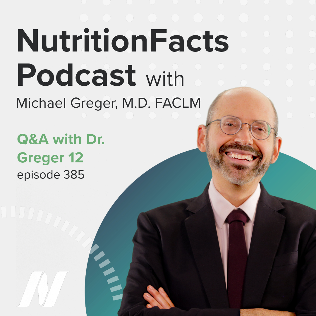 Q&A with Dr. Greger 12