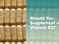 rows of K2 capsules